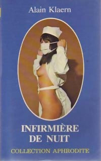 Infirmière de nuit - Alain Klaern - Livre