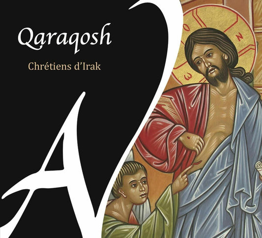 Qaraqosh, chants chrétiens - Qaraqosh - CD