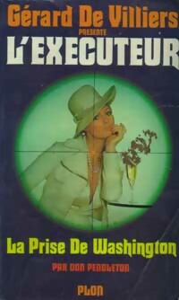 La prise de Washington - Don Pendleton - Livre