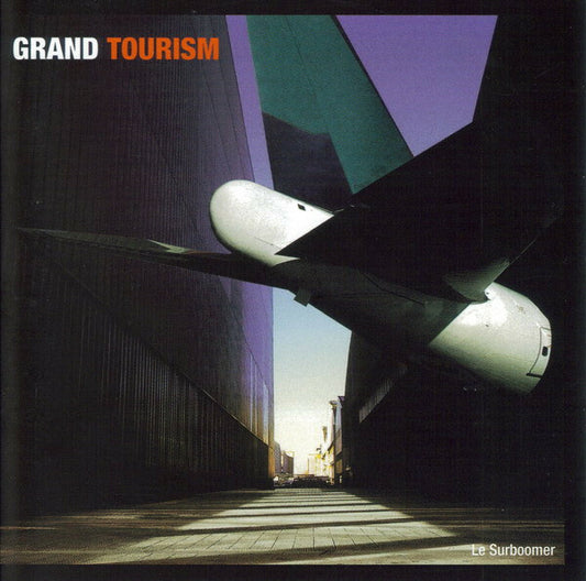 Grand Tourism - Le surboomer - Grand Tourism - CD