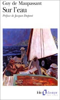 Sur l'eau - Guy De Maupassant - Livre