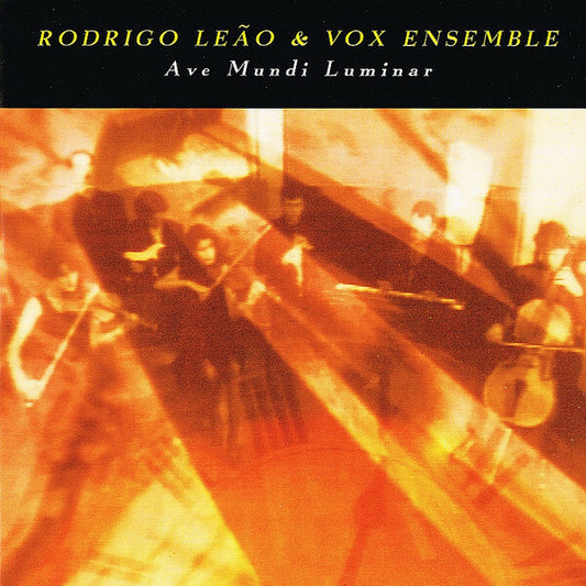 Rodrigo Leão & Vox Ensemble - Ave mundi luminar - Rodrigo Leão & Vox Ensemble - CD