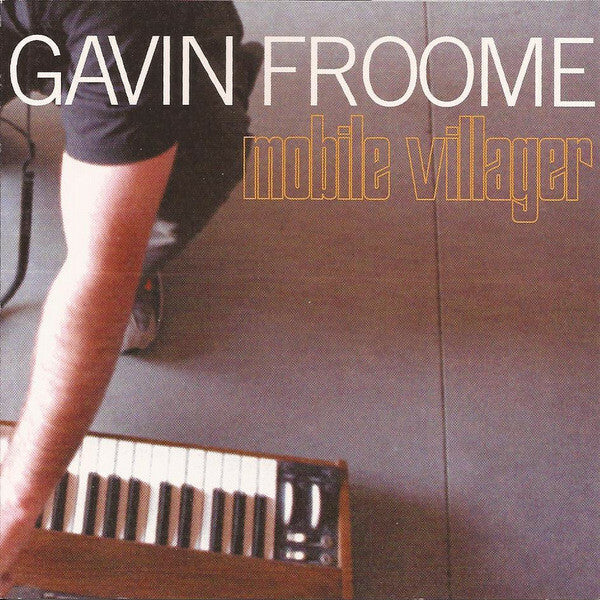 Gavin Froome - Mobile villager - Gavin Froome - CD