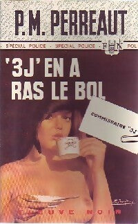 3 J en a ras le bol - Pierre-Martin Perreaut - Livre