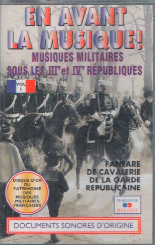 En avant la musique : Musiques militaires sous les IIe et IVe Républiques - Collectif - Cassette