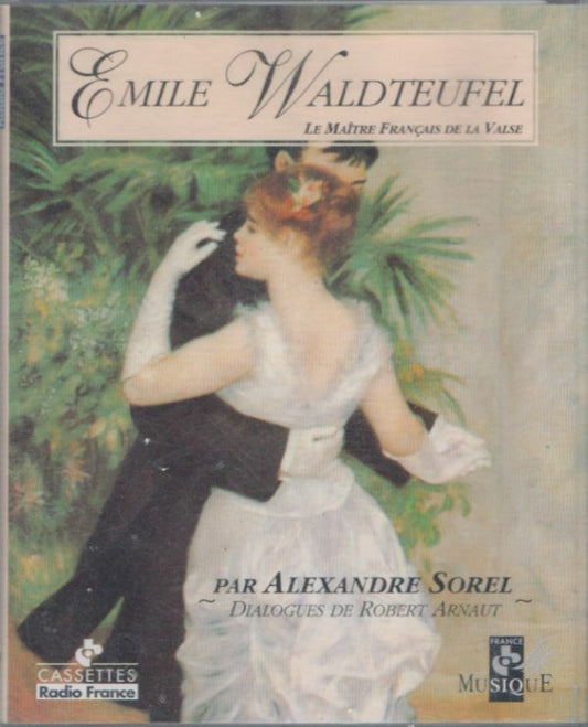 Emile Waldteufel - Le maitre Français de la valse (2 K7) - Emile Waldteufel - Cassette