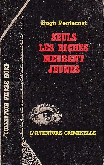 Seuls les riches meurent jeunes - Hugh Pentecost - Livre