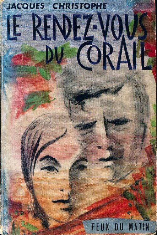 Le rendez-vous du corail - Jacques Christophe - Livre