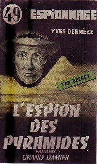 L'espion des pyramides - Yves Dermèze - Livre