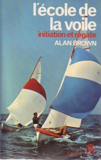L'école de la voile - Alan Brown - Livre