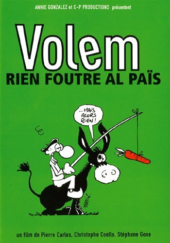 Volem rien foutre al païs - Pierre Carles, Christophe Coello, Stéphane Goxe - DVD