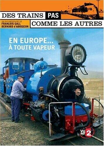 Des trains pas comme les autres : Europe à toute vapeur - Bernard d'Abrigeon, François Gall - DVD
