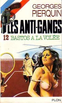 Bastos à la volée - Georges Pierquin - Livre