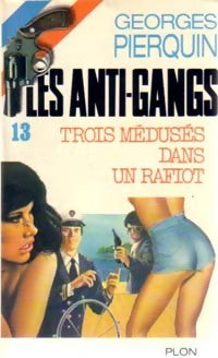 Trois médusés dans un rafiot - Georges Pierquin - Livre