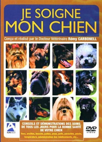 Je soigne mon chien - Rémy Carbonell - DVD