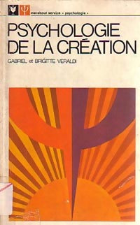 Psychologie de la création - Gabriel Veraldi, Brigitte Veraldi - Livre