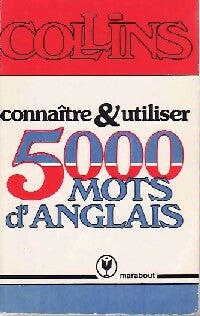 Connaître et utiliser 5 000 mots d'anglais - Collins - Livre