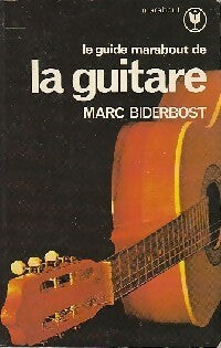 Le guide marabout de la guitare - Marc Biderbost - Livre