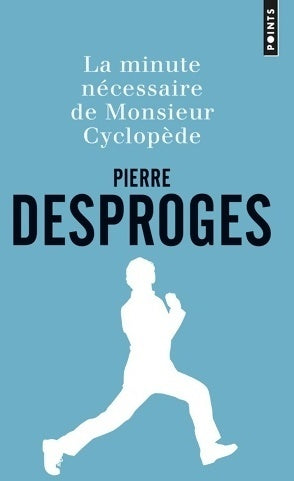 La minute nécessaire de monsieur Cyclopède - Pierre Desproges - Livre