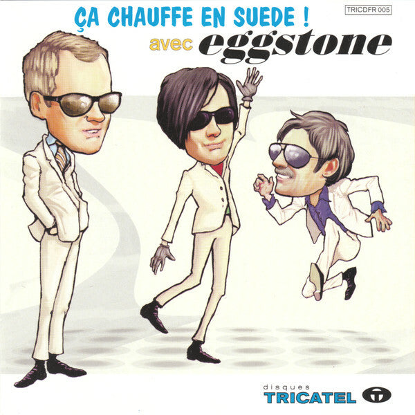 Eggstone - Ça chauffe en suede ! - Eggstone - CD