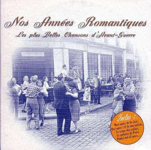 Nos Années Romantiques - Les plus belles chansons d'avant-guerre - Collectif - CD