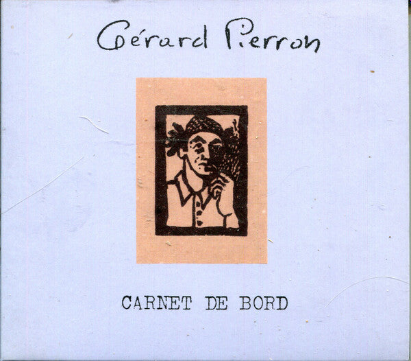 Gérard Pierron - Carnet de bord - Gérard Pierron - CD