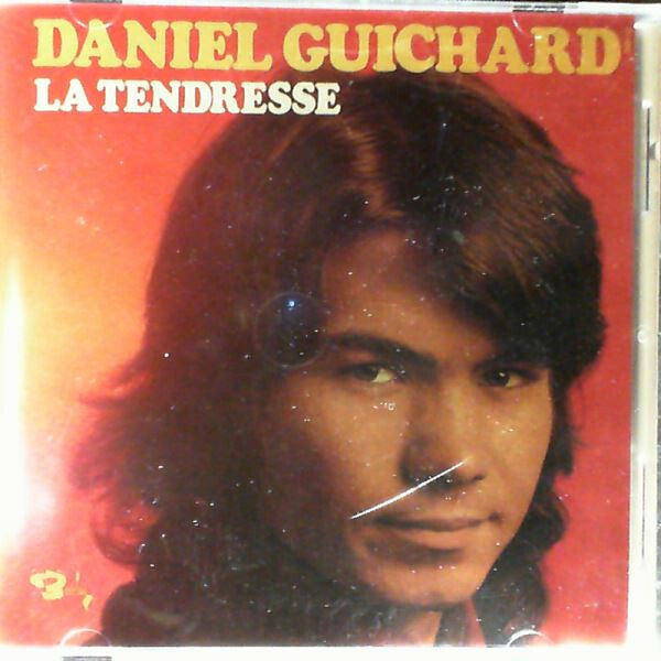 Daniel Guichard - La tendresse - Daniel Guichard - CD