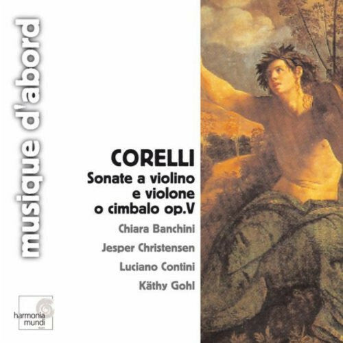 Corelli - Chiara banchini, jesper christensen, luciano contini, käthy gohl - Sonate a violino e violone o cimbalo op.V - Corelli - CD