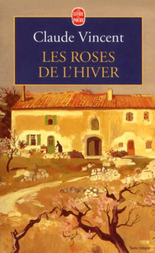Les roses de l'hiver - Claude Vincent - Livre