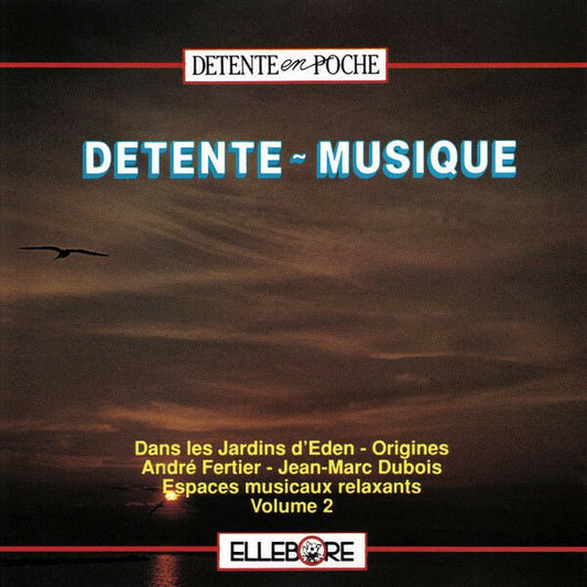 André Fertier, Jean - Marc dubois - Detente ~ musique - Volume 2 - André Fertier, Jean-Marc Dubois - CD