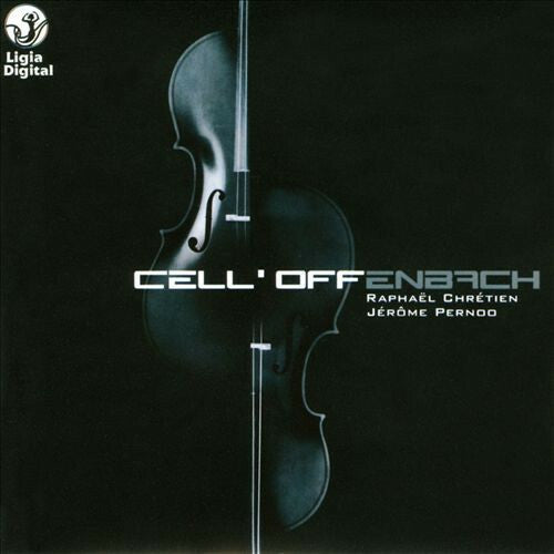 Offenbach, Raphaël Chrétien, Jérôme Pernoo - Cell'offenbach : Duos pour violoncelles - Offenbach, Raphaël Chrétien, Jérôme Pernoo - CD
