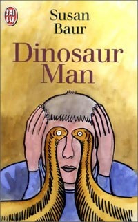 Dinosaur Man - Susan Baur - Livre
