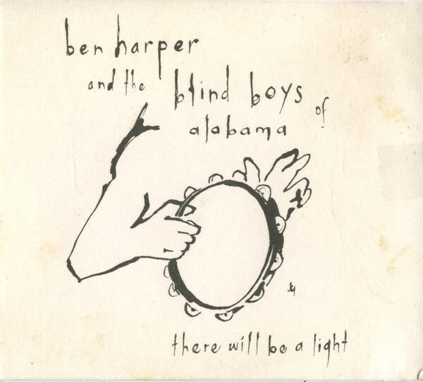 Ben Harper And The Blind Boys Of Alabama - There will be a light - Ben Harper And The Blind Boys Of Alabama - CD