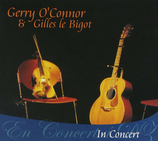 In concert, gerry o'connor & Gilles Le Bigot lugcd 963 - Gerry O'Connor, Gilles Le Bigot - CD