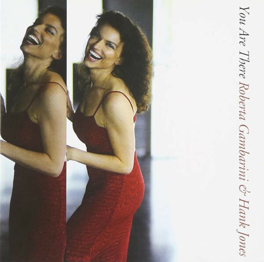 Roberta Gambarini & Hank Jones - You are there - Roberta Gambarini & Hank Jones - CD