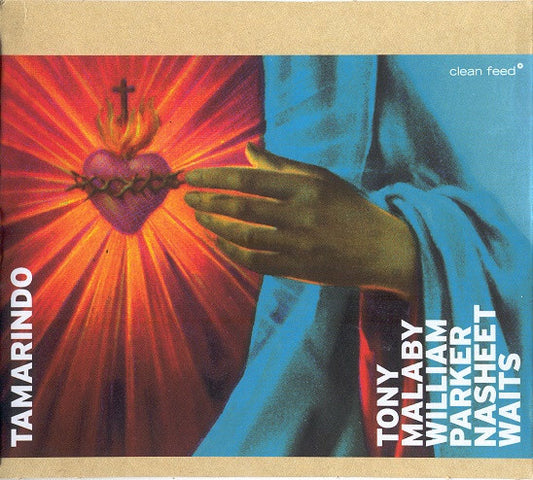 Tony Malaby, William Parker, Nasheet Waits - Tamarindo - Tony Malaby, William Parker, Nasheet Waits - CD