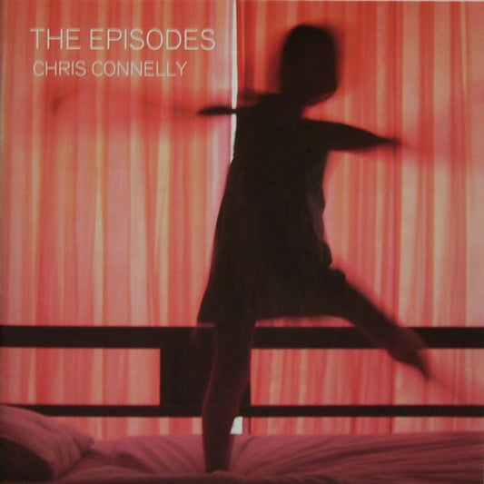 Chris Connelly - The episodes - Chris Connelly - CD