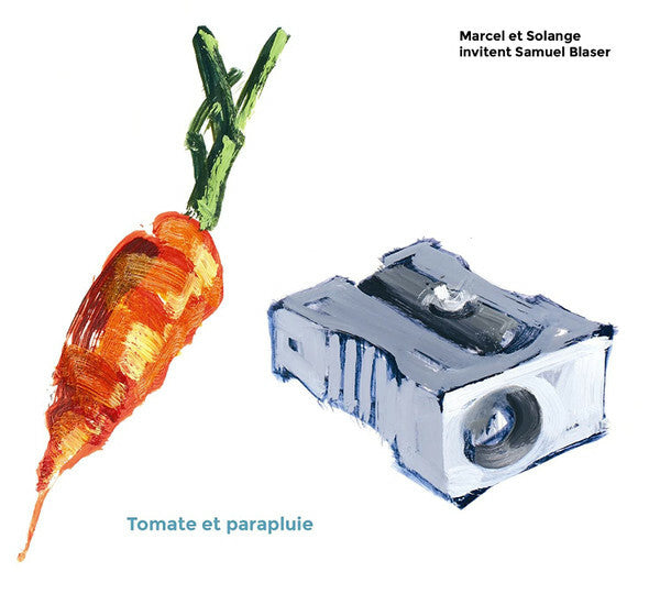 Marcel Et Solange Invitent Samuel Blaser - Tomate et parapluie - Marcel Et Solange, Samuel Blaser - CD
