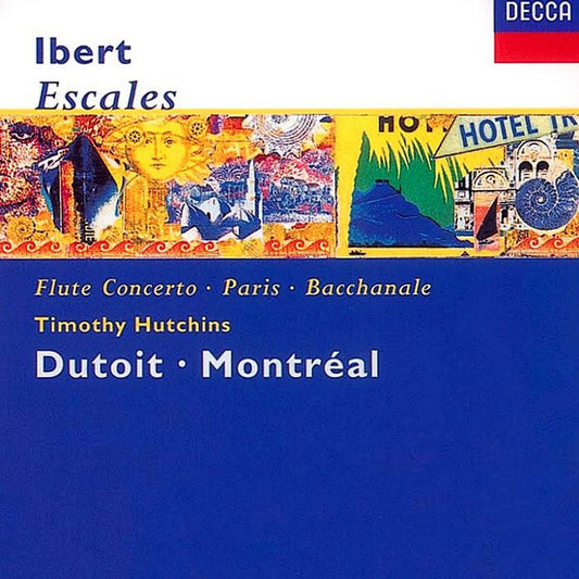 Ibert, Timothy Hutchins, Montréal, Dutoit - Escales, flute concerto, paris, bacchanale - Dutoit, Montréal, Ibert, Timothy Hutchins - CD