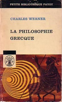 La philosophie grecque - Charles Werner - Livre