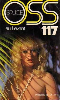 OSS 117 au levant - Josette Bruce - Livre