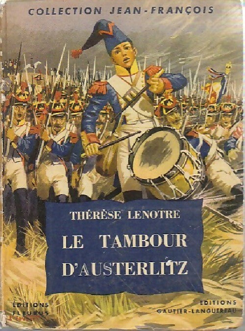 Le tambour d'Austerlitz - Thérèse Lenôtre - Livre
