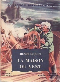 La maison du vent - Henri Suquet - Livre