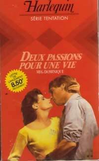 Deux passions pour une vie - Meg Dominique - Livre