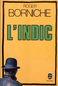 L'indic - Roger Borniche - Livre