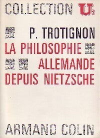 La philosophie allemande depuis Nietzsche - Pierre Trotignon - Livre
