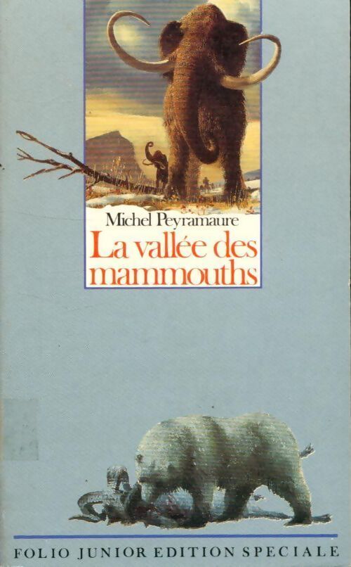 La vallée des mammouths - Michel Peyramaure - Livre
