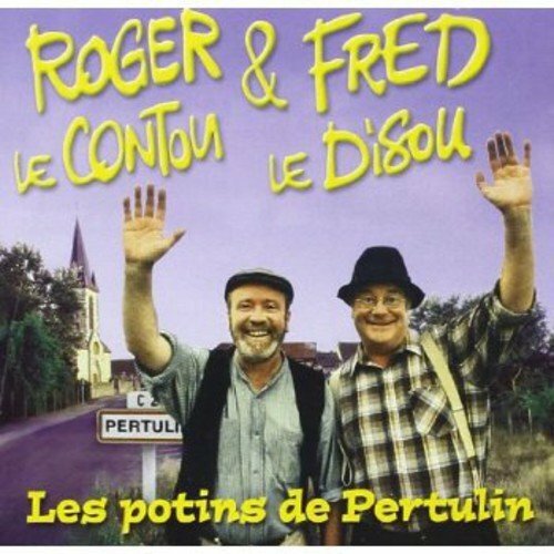 The Potins De Pertulins - Roger le contou fred le disou - Cd album - The Potins De Pertulins - CD