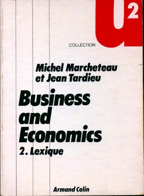 Business and Economics TomeII : Lexique anglais-français et français-anglais - Michel Marcheteau - Livre