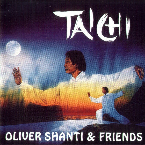 Oliver Shanti & Friends - Tai Chi - Oliver Shanti & Friends - CD